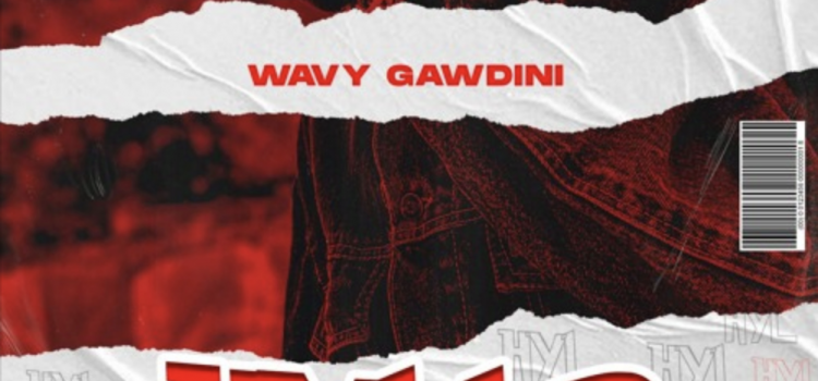 Stream Wavy Gawdini’s ‘HOPE YOU LISTEN (Last Play’ EP