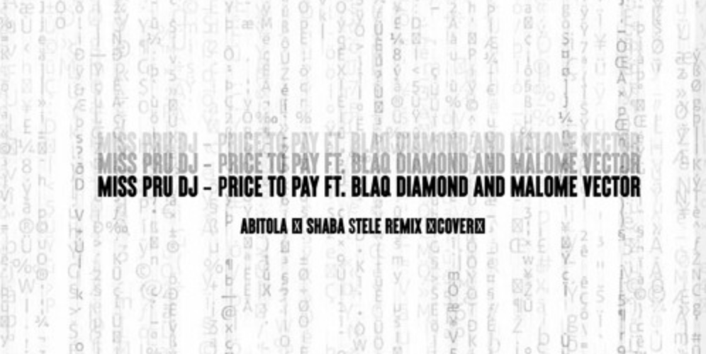 Stream Shaba Stele’s remix to ‘Price to Pay’, a Miss Pru Dj, Blaq Diamond & Malome Vector Cover
