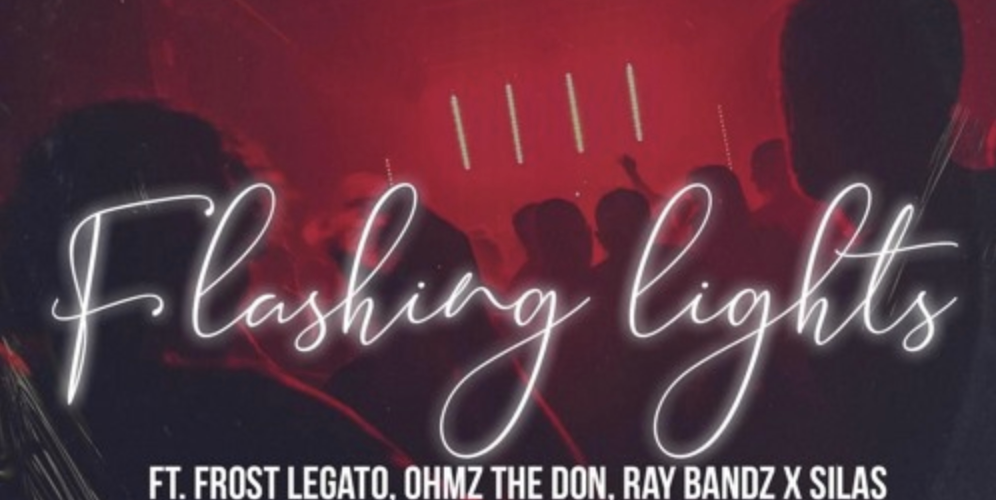 Dj Wallay – Flashing Lights Ft Frost Legato, Ohmz Tha Don, Ray Bandz X Silas
