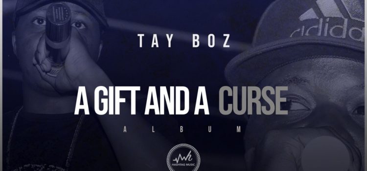 Stream Tay Boz’s ‘A Gift and a Curse’ album