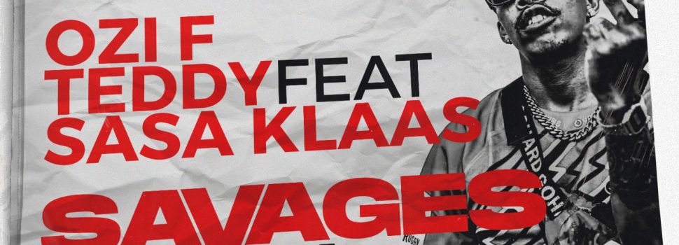 Stream Ozi F Teddy’s Savages (feat. Sasa Klass)