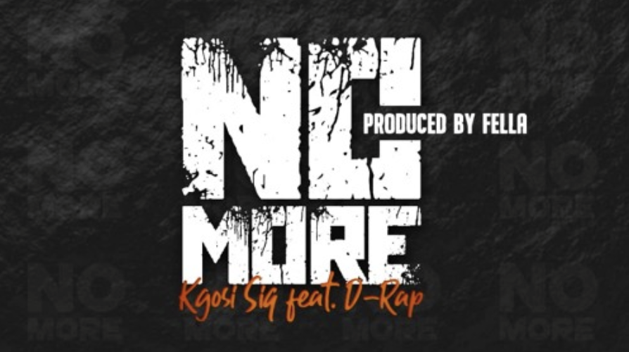 Kgosi Siq – No more ft. D-Rap (Prod. By Fella)