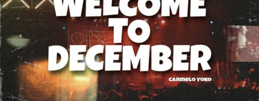 Carmelo Yoko – Welcome To December (Prod. by Drama Dee)