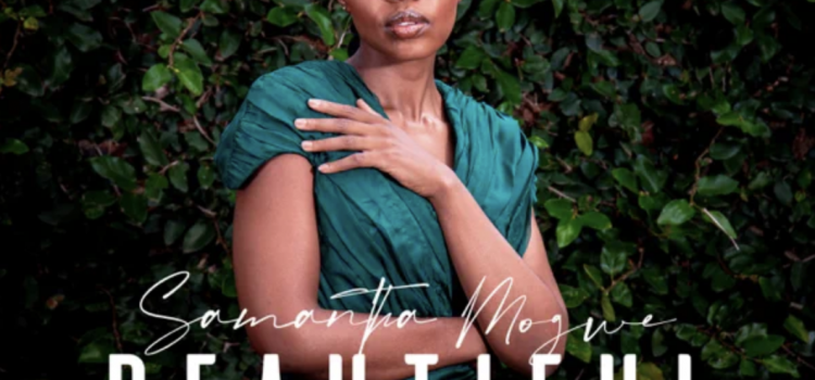 Samantha Mogwe – Beautiful