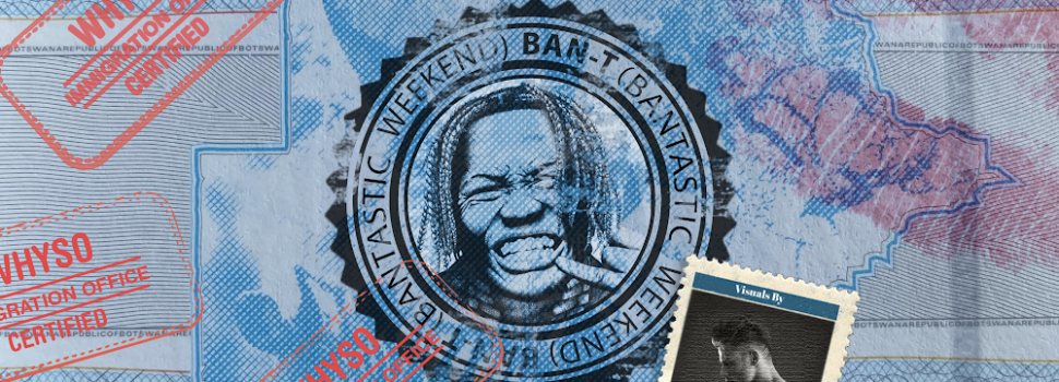 Stream Ban T’s new ‘Bantastic Wknd’ single