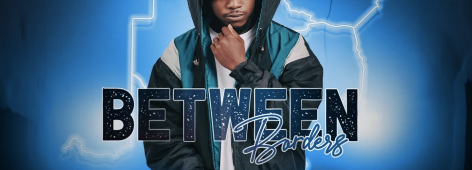 Flyboi Que’s ‘Between Borders’ EP is out