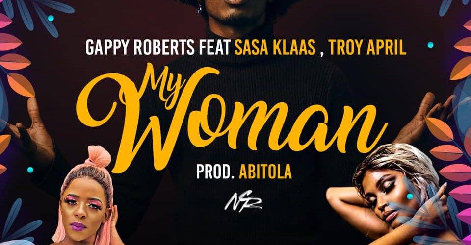 Stream Gappy Roberts’ ‘My Woman’ featuring Sasa Klaas and Troy April
