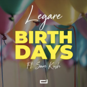 Legare – Birthdays Ft. Sam Kush
