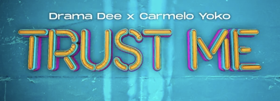 Stream Carmelo Yoko x Drama Dee’s ‘Trust Me’