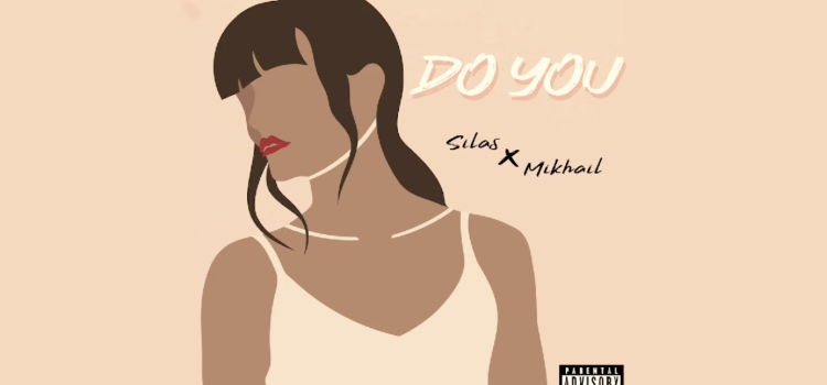 Silas x Mikhail – Do You