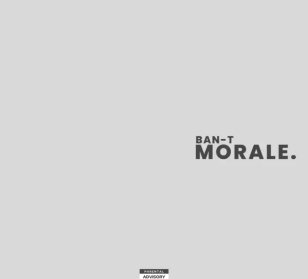 New music from Ban-T, ‘Morale’
