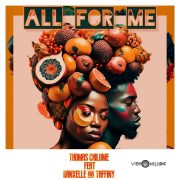 Stream Thomas Chilume’s “All for Me” feat. Danxelle_ & Taffiny” – Single