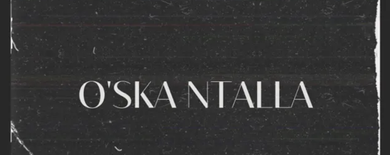 OneTake 267 a re “O’ska Ntalla”