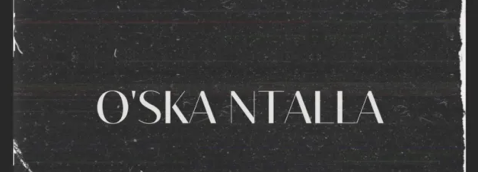 OneTake 267 a re “O’ska Ntalla”