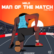 Melo – Man of the Match (Prod. By Fella)